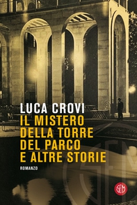 Il mistero della Torre del Parco - Librerie.coop