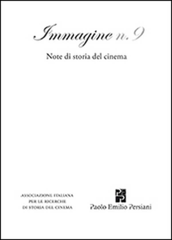 Immagine. Note di storia del cinema - Vol. 9 - Librerie.coop Immagine. Note di storia del cinema - Vol. 9 - Librerie.coop