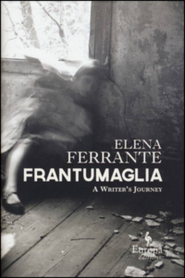 Frantumaglia. A writer's journey - Librerie.coop Frantumaglia. A writer's journey - Librerie.coop