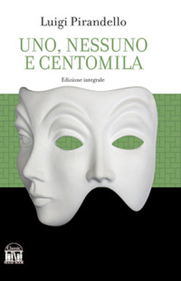 Uno, nessuno e centomila - Librerie.coop Uno, nessuno e centomila - Librerie.coop