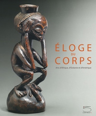 Éloge du corps. Arts d'Afrique, d'Océanie et d'Amérique - Librerie.coop