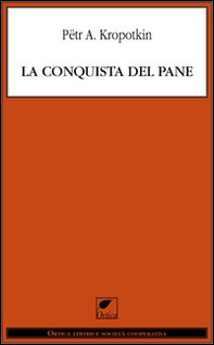 La conquista del pane - Librerie.coop La conquista del pane - Librerie.coop