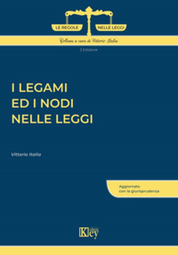 I legami ed i nodi nelle leggi - Librerie.coop I legami ed i nodi nelle leggi - Librerie.coop