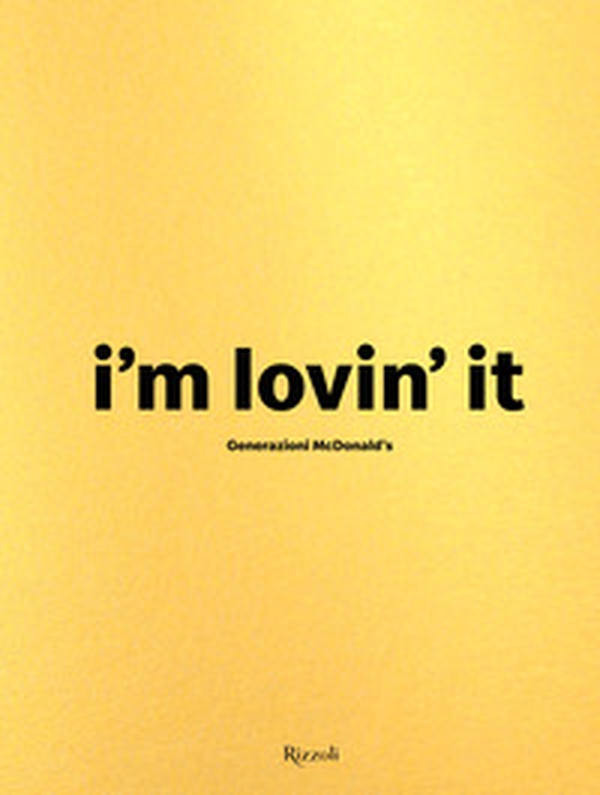 Generazioni McDonald's. I'm loving it - Librerie.coop