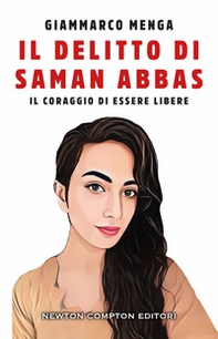 Il delitto di Saman Abbas. Il coraggio di essere libere - Librerie.coop