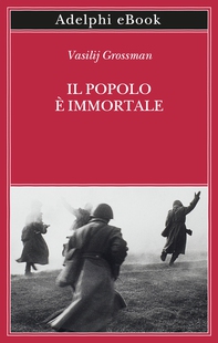 Il popolo è immortale - Librerie.coop Il popolo è immortale - Librerie.coop