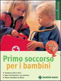 Primo soccorso per i bambini - Librerie.coop Primo soccorso per i bambini - Librerie.coop