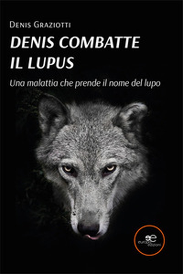Denis combatte il lupus - Librerie.coop Denis combatte il lupus - Librerie.coop