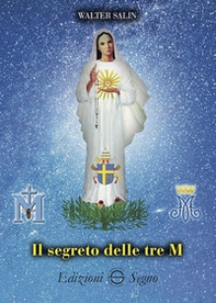 Il segreto delle tre M - Librerie.coop Il segreto delle tre M - Librerie.coop