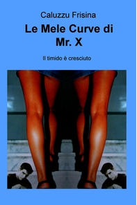 Le Mele Curve di Mr. X - Librerie.coop