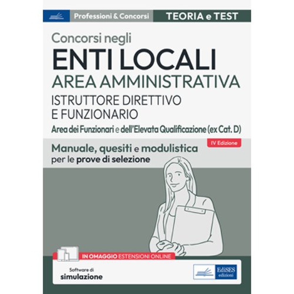 Concorsi Enti Locali Area Amministrativa Istruttore direttivo e Funzionario - Aree dei Funzionari e dell'Elevata Qualificazione (ex cat. D) - Librerie.coop Concorsi Enti Locali Area Amministrativa Istruttore direttivo e Funzionario - Aree dei Funzionari e dell'Elevata Qualificazione (ex cat. D) - Librerie.coop