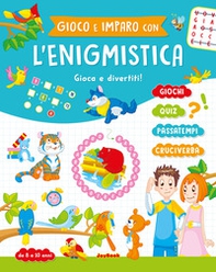 Gioco e imparo con l'enigmistica 8-10 anni - Librerie.coop