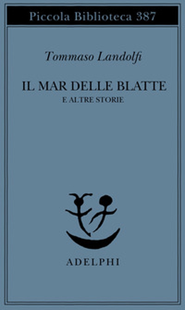 Il mar delle Blatte e altre storie - Librerie.coop Il mar delle Blatte e altre storie - Librerie.coop