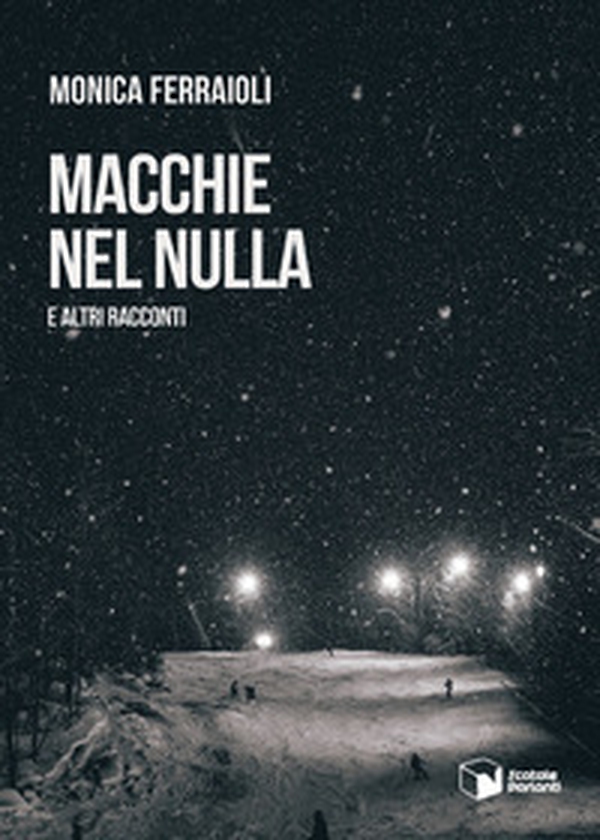 Macchie nel nulla e altri racconti - Librerie.coop Macchie nel nulla e altri racconti - Librerie.coop