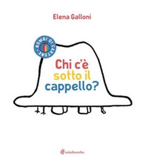 Chi c'è sotto il cappello? - Librerie.coop Chi c'è sotto il cappello? - Librerie.coop