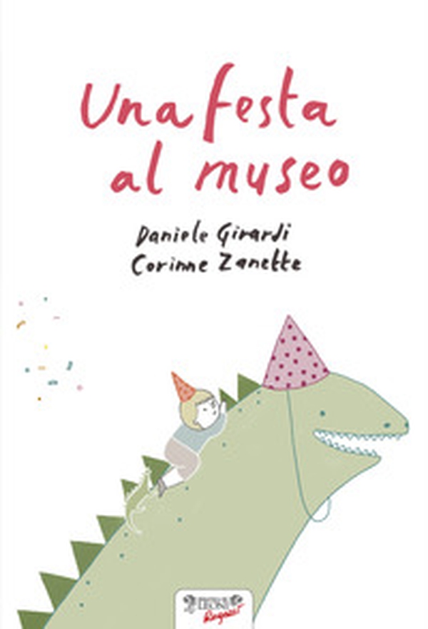 Una festa al museo - Librerie.coop Una festa al museo - Librerie.coop