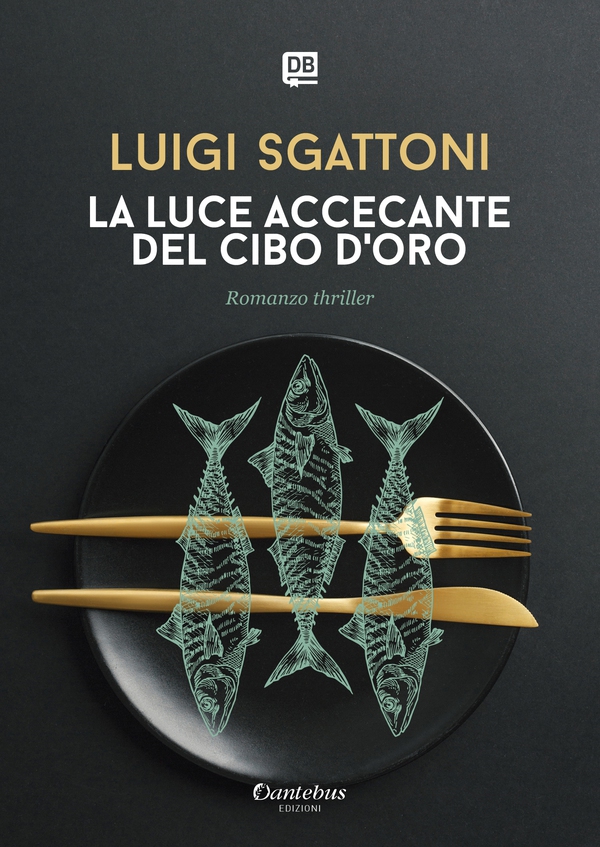 La luce accecante del cibo d’oro - Librerie.coop La luce accecante del cibo d’oro - Librerie.coop