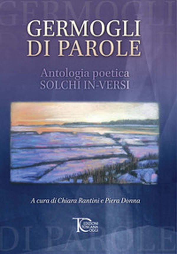 Germogli di parole. Antologia poetica. Solchi in-versi - Librerie.coop