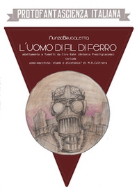 L'uomo di fil di ferro. Adattamento a fumetti da Ciro Kahn (Antonio Prestigiacomo) - Librerie.coop