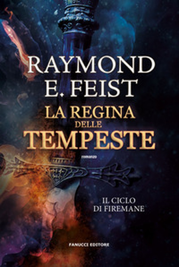 La regina delle tempeste. Il ciclo di Firemane - Vol. 2 - Librerie.coop La regina delle tempeste. Il ciclo di Firemane - Vol. 2 - Librerie.coop