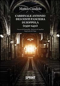Cardinale Antonio dei Conti Panciera di Zoppola (1350-1431) - Librerie.coop