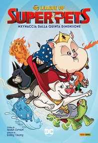 Mxynaccia dalla quinta dimensione. DC league of super-pets - Librerie.coop Mxynaccia dalla quinta dimensione. DC league of super-pets - Librerie.coop