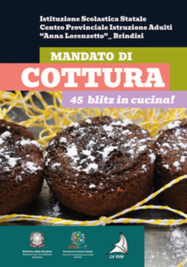 Mandato di cottura. 45 blitz in cucina! - Librerie.coop Mandato di cottura. 45 blitz in cucina! - Librerie.coop