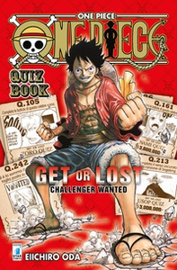 One piece. Quiz book. Get or lost. Challenger wanted - Librerie.coop One piece. Quiz book. Get or lost. Challenger wanted - Librerie.coop