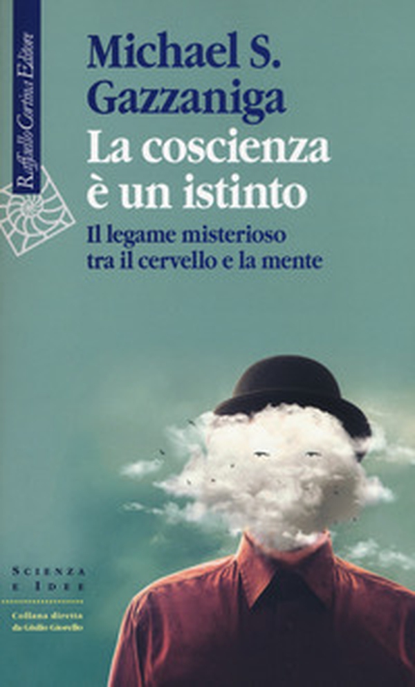 La coscienza è un istinto. Il legame misterioso tra il cervello e la mente - Librerie.coop La coscienza è un istinto. Il legame misterioso tra il cervello e la mente - Librerie.coop