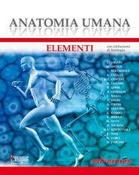 Anatomia umana. Elementi. Con istituzioni di Istologia - Librerie.coop