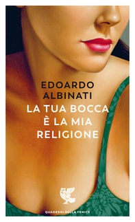 La tua bocca è la mia religione - Librerie.coop