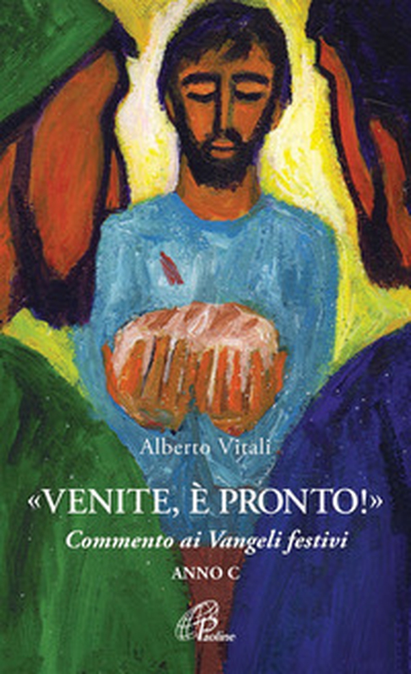 «Venite, è pronto!» Commento ai Vangeli festivi. Anno C - Librerie.coop «Venite, è pronto!» Commento ai Vangeli festivi. Anno C - Librerie.coop