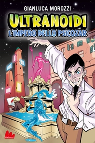 Ultranoidi. L'impero dello Psicozar - Librerie.coop