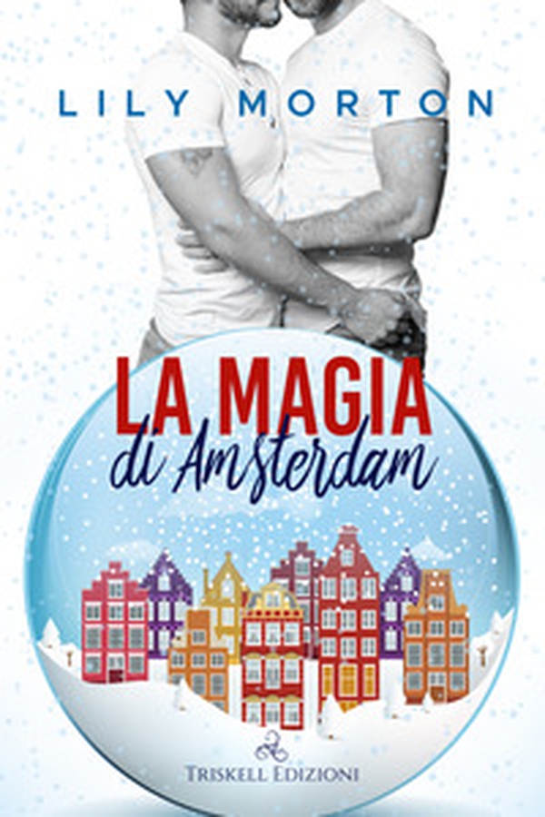 La magia di Amsterdam - Librerie.coop La magia di Amsterdam - Librerie.coop