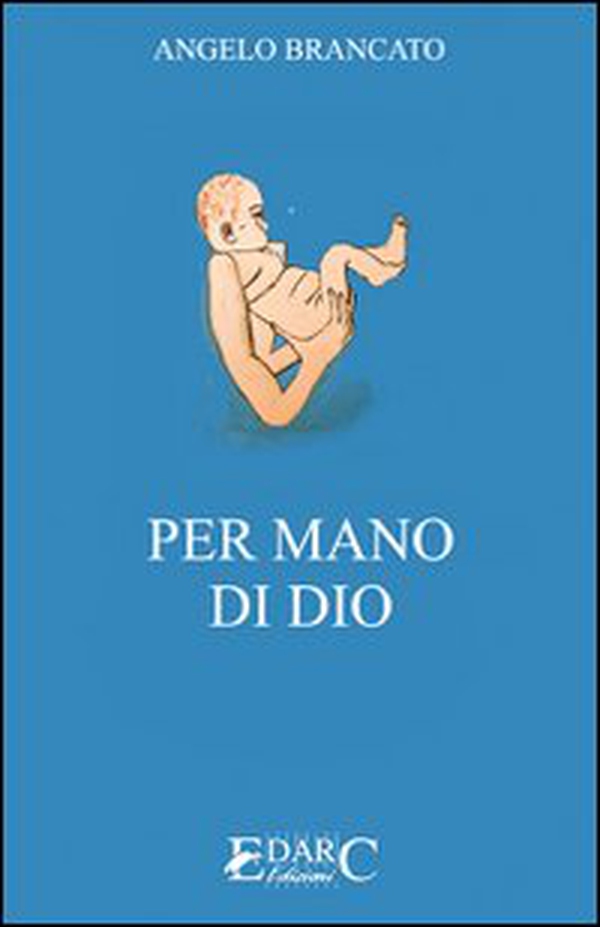 Per mano di Dio - Librerie.coop Per mano di Dio - Librerie.coop