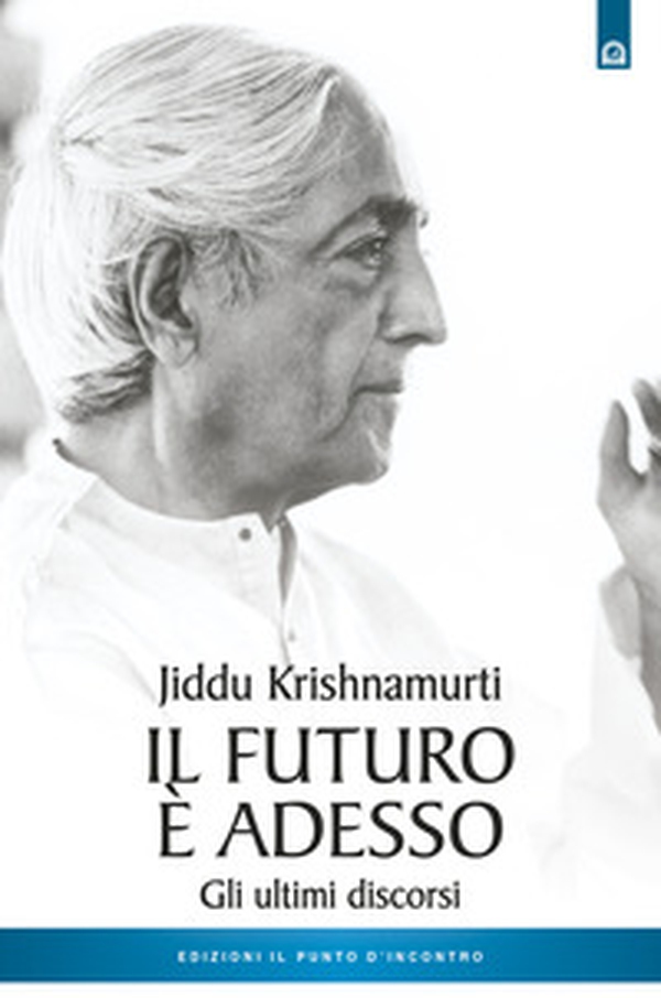 Il futuro è adesso. Gli ultimi discorsi - Librerie.coop Il futuro è adesso. Gli ultimi discorsi - Librerie.coop