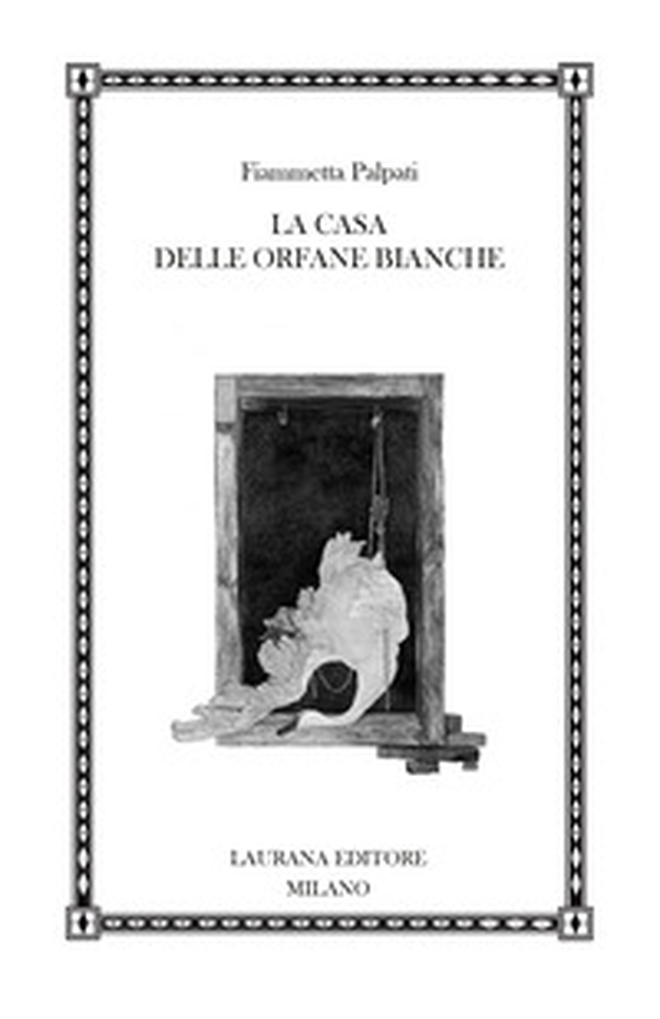 La casa delle orfane bianche - Librerie.coop La casa delle orfane bianche - Librerie.coop