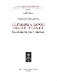 La stampa a Napoli nell'Ottocento. Una storia per generi editoriali - Librerie.coop