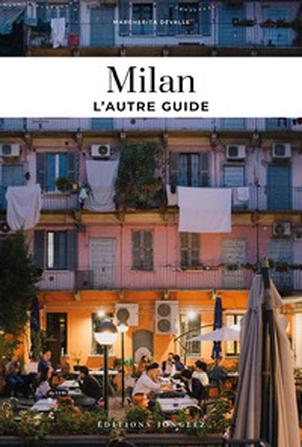 Milan, l'autre guide - Librerie.coop Milan, l'autre guide - Librerie.coop