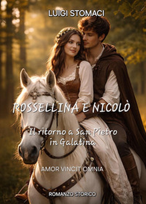 Rossellina e Nicolò. Il ritorno in San Pietro in Galatina - Librerie.coop