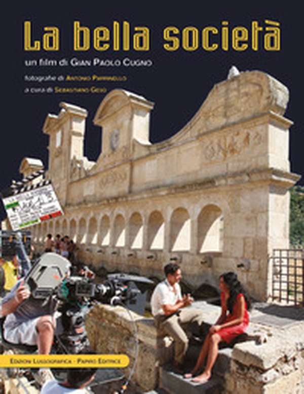 Bella società. Un film di Gian Paolo Cugno - Librerie.coop Bella società. Un film di Gian Paolo Cugno - Librerie.coop