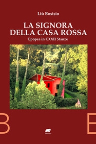 La signora della casa rossa. Epopea in 122 stanze - Librerie.coop