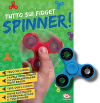 Tutto sui fidget spinner! - Librerie.coop
