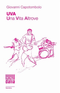 UVA. Una Vita Altrove - Librerie.coop UVA. Una Vita Altrove - Librerie.coop