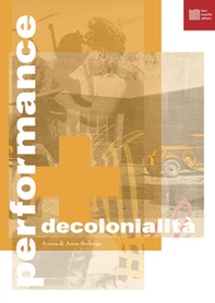 Performance e decolonialità - Librerie.coop