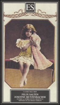 Josefine Mutzenbacher, ovvero la storia di una prostituta viennese da lei stessa narrata - Librerie.coop