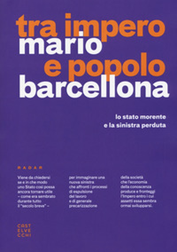 Tra impero e popolo. Lo stato morente e la sinistra - Librerie.coop Tra impero e popolo. Lo stato morente e la sinistra - Librerie.coop