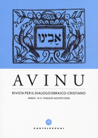 Avinu. Rivista per il dialogo ebraico-cristiano. Quadrimestrale - Vol. 2 - Librerie.coop Avinu. Rivista per il dialogo ebraico-cristiano. Quadrimestrale - Vol. 2 - Librerie.coop