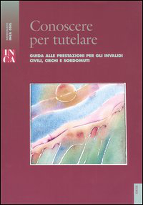 Conoscere per tutelare. Guida alle prestazioni per gli invalidi civili, ciechi e sordomuti - Librerie.coop Conoscere per tutelare. Guida alle prestazioni per gli invalidi civili, ciechi e sordomuti - Librerie.coop