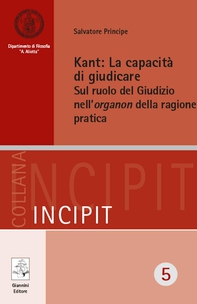 Kant: La capacità di giudicare. Sul ruolo del Giudizio nell'organon della ragione pratica - Librerie.coop